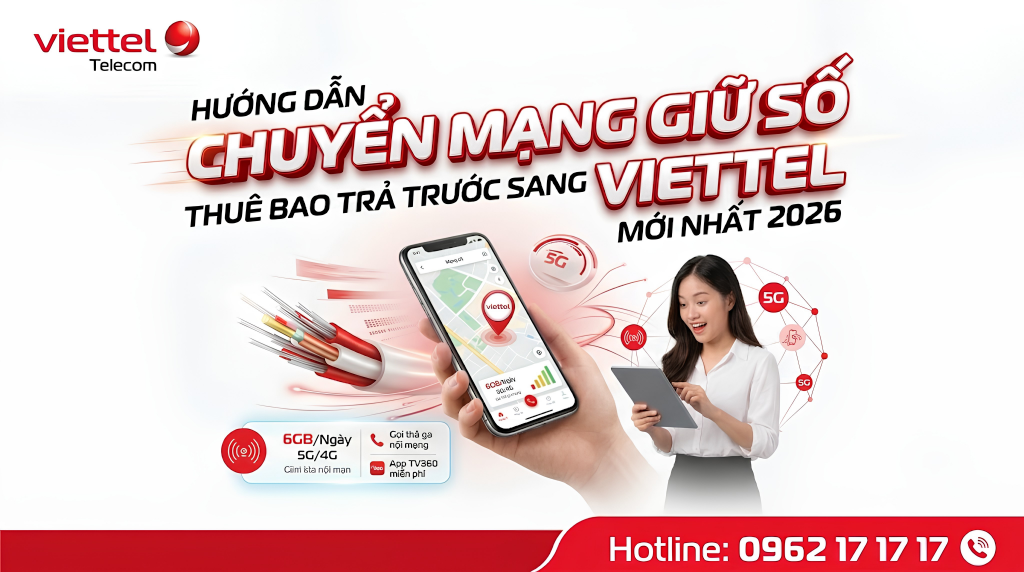 Hướng Dẫn Chuyển Mạng Giữ Số (MNP) Thuê Bao Trả Trước Sang Viettel Mới Nhất 2026