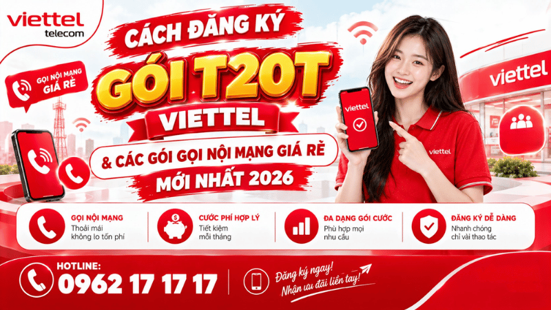 cach-dang-ky-goi-t20t-viettel-cac-goi-goi-noi-mang-gia-re-moi-nhat-2026