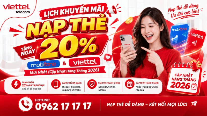 lich-khuyen-mai-nap-the-20%-mobifone-&-viettel-moi-nhat-cap-nhat-hang-thang-2026