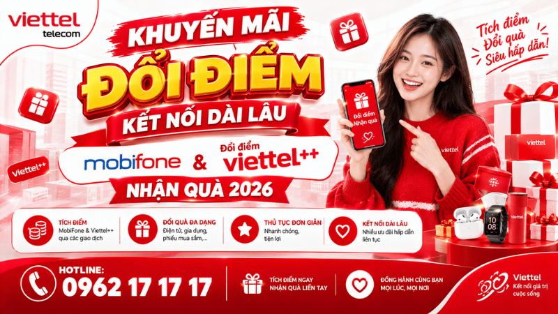khuyen-mai-doi-diem-ket-noi-dai-lau-mobifone-&doi-diem-viettel++-nhan-qua-2026