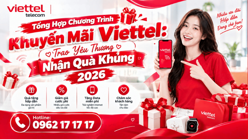 tong-hop-chuong-trinh-khuyen-mai-viettel-trao-yeu-thuong-nhan-qua-khung-2026