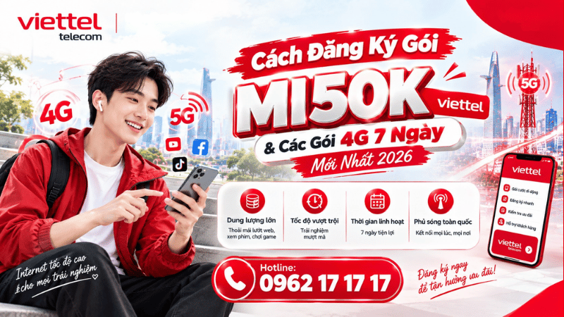 cach-dang-ky-goi-mi50k-viettel-&-cac-goi-4g-7-ngay-moi-nhat-2026