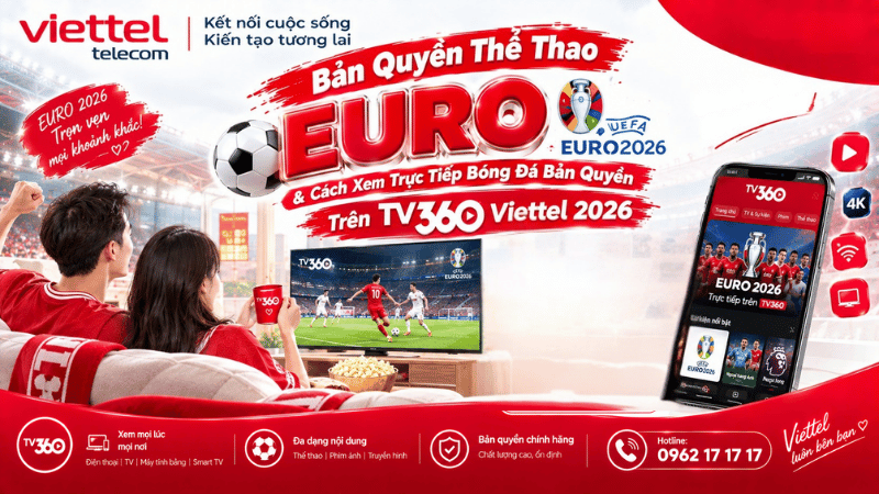 ban-quyen-the-thao-euro-cach-xem-truc-tiep-bong-da-ban-quyen-tren-tv-360-viettel-2026