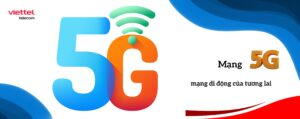 Cách sử dụng mạng Viettel 5G