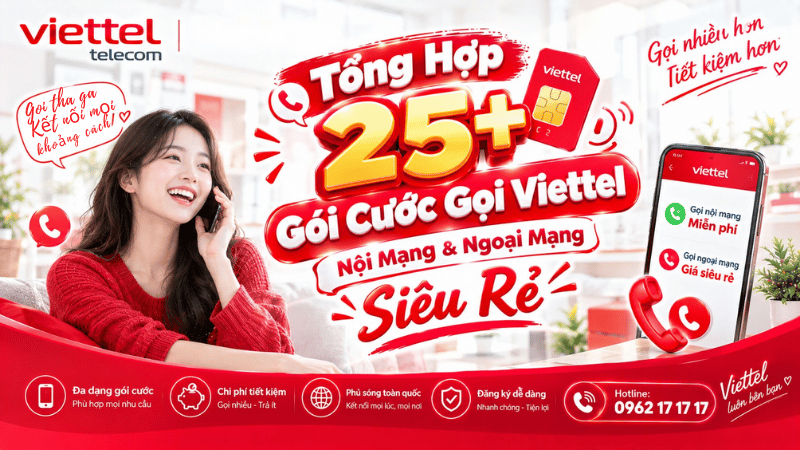 Tổng Hợp 25+ Gói Cước Gọi Viettel Nội Mạng & Ngoại Mạng Siêu Rẻ 