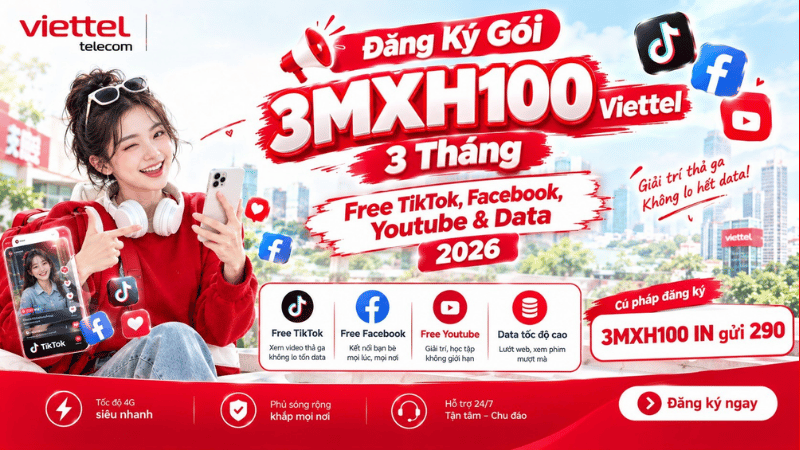 Đăng Ký Gói 3MXH100 Viettel 3 Tháng: Free TikTok, Facebook, Youtube & Data 2026