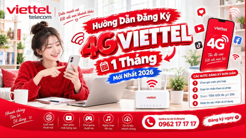 Hướng Dẫn Đăng Ký 4G Viettel 1 Tháng Mới Nhất 2026