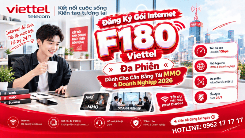Đăng Ký Gói Internet F180 Viettel Đa Phiên Dành Cho Cân Bằng Tải MMO & Doanh Nghiệp 2026