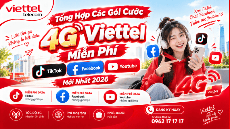 Tổng Hợp Các Gói Cước 4G Viettel Miễn Phí TikTok, Facebook, Youtube Mới Nhất 2026
