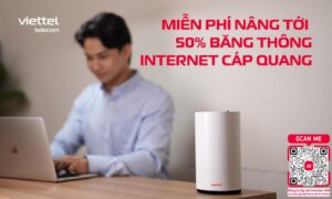 Viettel miễn phí nâng băng thông Internet cáp quang lên tới 50%. Tốc độ tối thiểu từ 150Mbps, mở lên tới 1Gbps