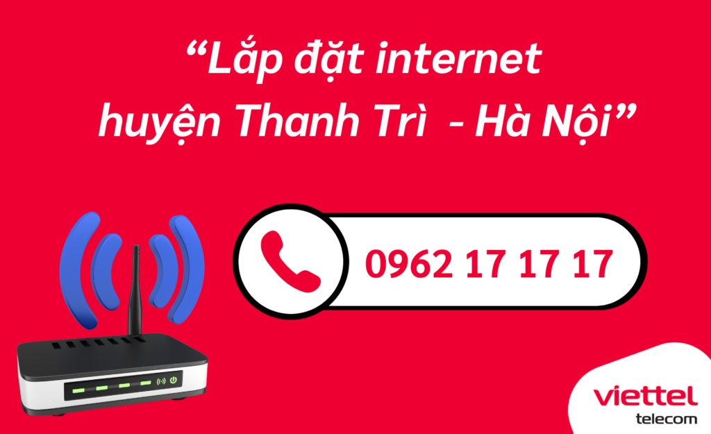 Lắp wifi viettel huyện Thanh Trì