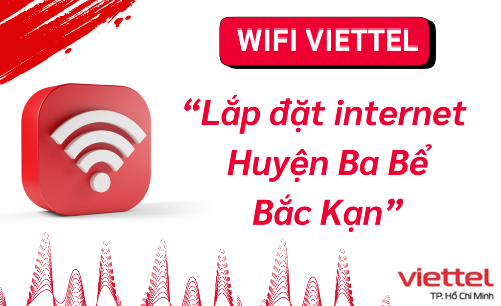 Lắp wifi viettel Huyện Ba Bể