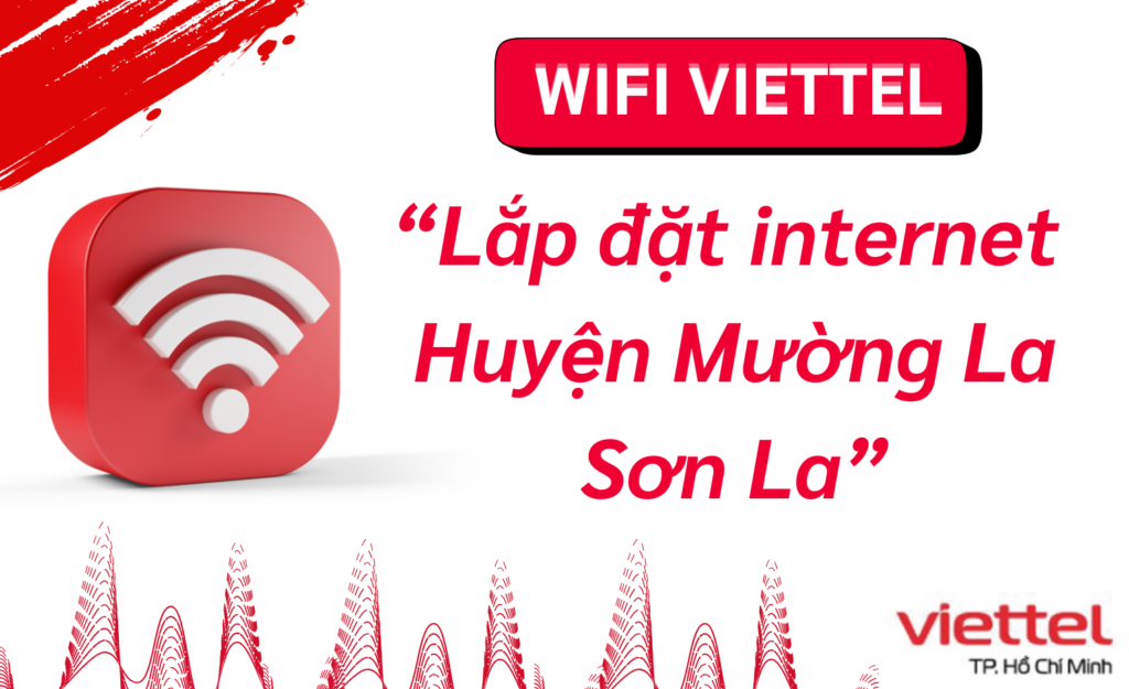 Lắp wifi viettel Huyện Mường La