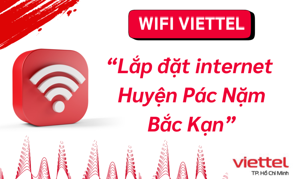 Lắp mạng viettel Huyện Pác Nặm