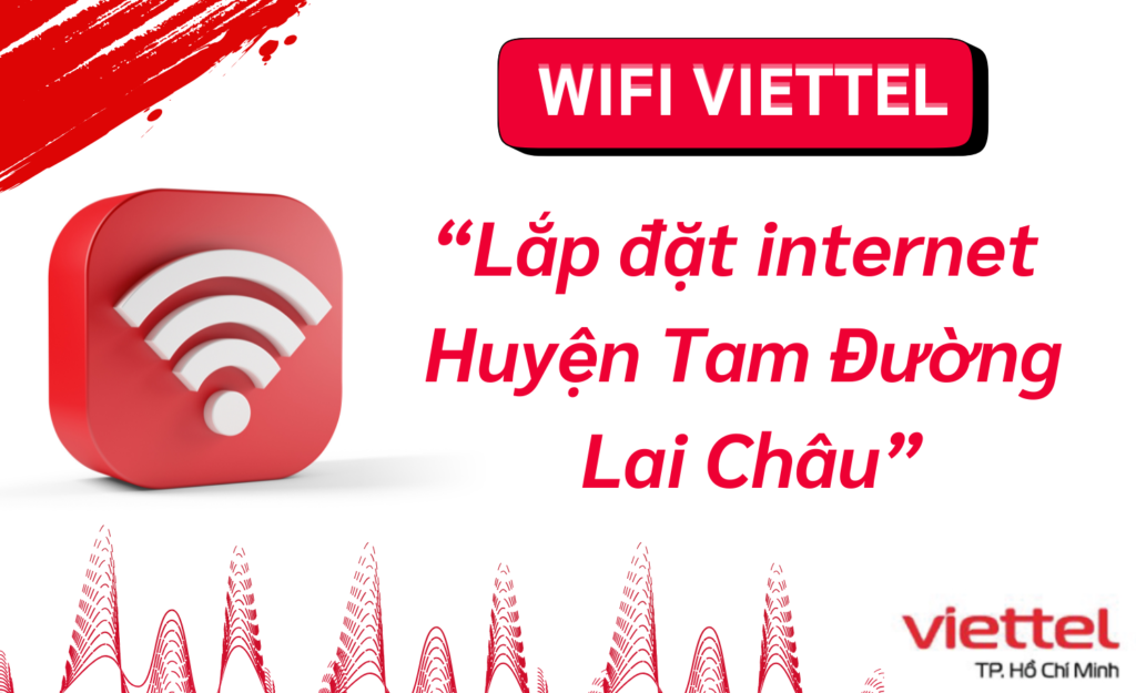 Lắp wifi viettel Huyện Tam Đường