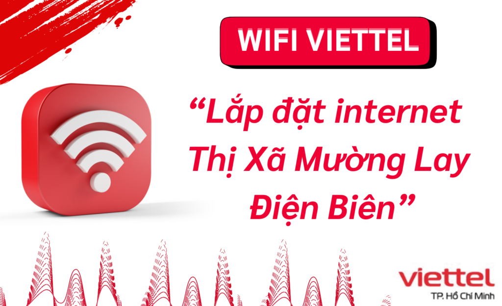 Lắp wifi viettel Mường Lay