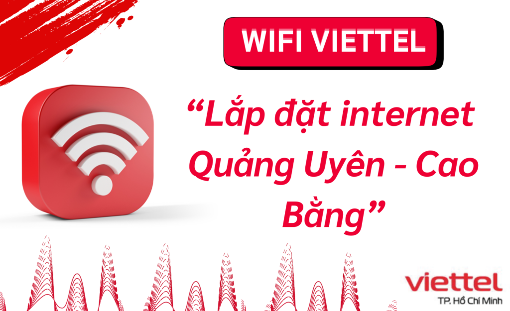 Lắp wifi viettel Quảng Uyên