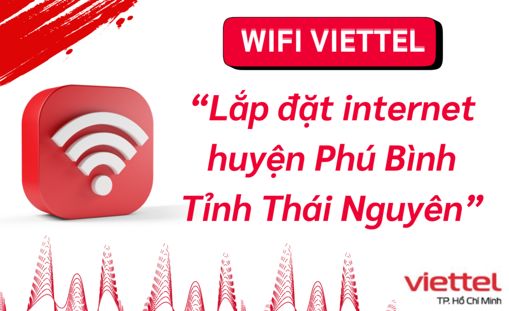 Lắp wifi viettel huyện Phú Bình