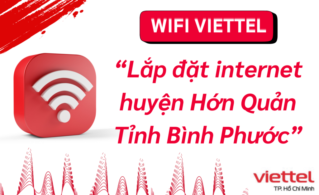 Lắp wifi viettel huyện Hớn Quản