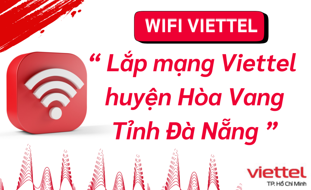 Lắp wifi viettel huyện Hòa Vang