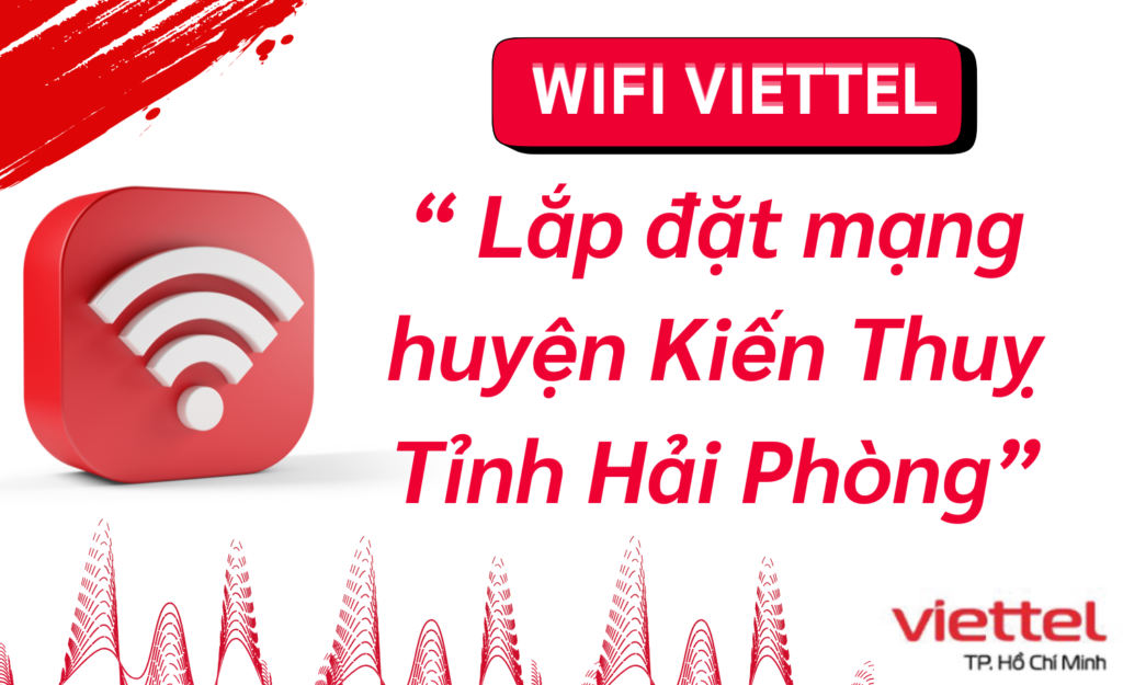 Lắp wifi viettel huyện Kiến Thuỵ