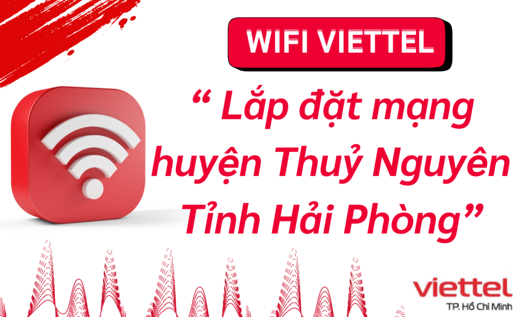 Lắp wifi viettel huyện Thuỷ Nguyên