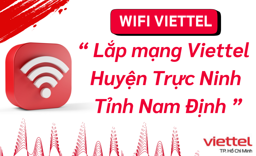 Lắp wifi viettel huyện Trực Ninh