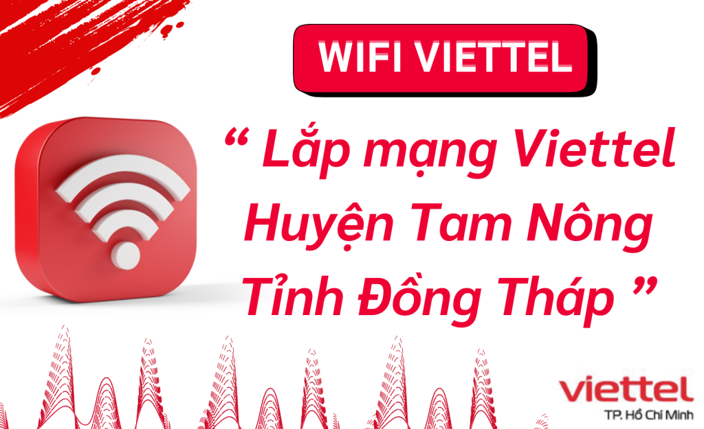 Lắp mạng Viettel Huyện Tam Nông