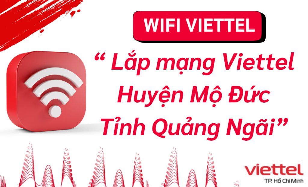 Lắp mạng Viettel huyện Mộ Đức
