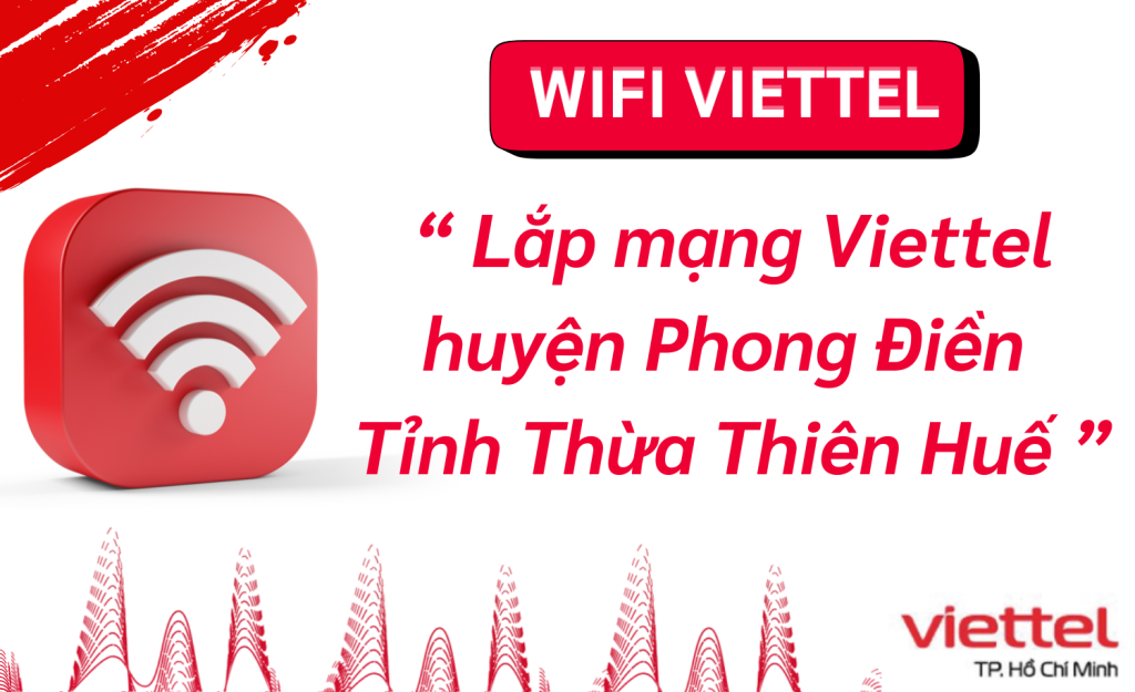 Lắp wifi viettel huyện Phong Điền