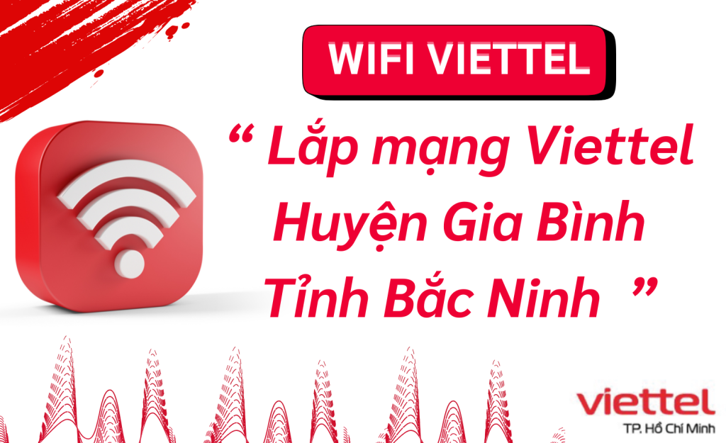 Lắp mạng Viettel Huyện Gia Bình