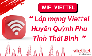 Lắp mạng Viettel Huyện Quỳnh Phụ