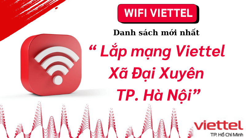 lap-mang-viettel-xa-dai-xuyen