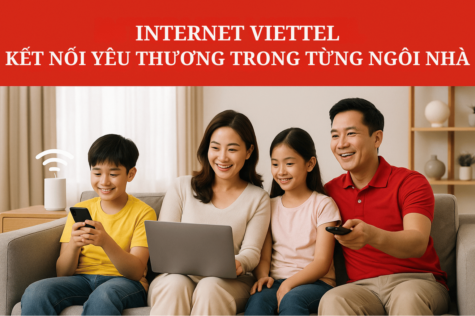 Cách Chọn Gói Cước Internet Viettel Phù Hợp Với Nhu Cầu Gia Đình