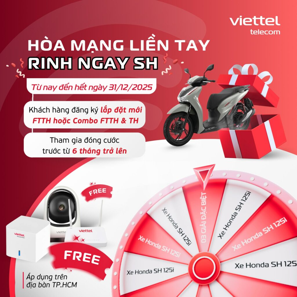 Cơ Hội Trúng Xe SH 125i Cùng Viettel TP.HCM – Đăng Ký Internet, Rinh Quà Sang!