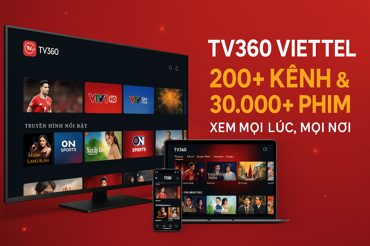 TV360 Viettel – Kho Phim Và Kênh Truyền Hình Khổng Lồ Trên Mọi Thiết Bị