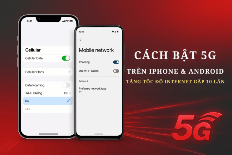 Hướng Dẫn Cách Bật 5G Cho Các Dòng Máy iOS & Android