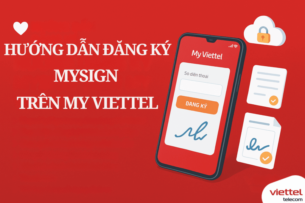Hướng Dẫn Đăng Ký Tài Khoản MySign Trên Ứng Dụng My Viettel