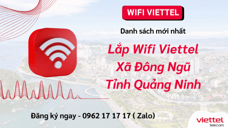 Lắp Wifi Viettel Xã Đông Ngũ Quảng Ninh
