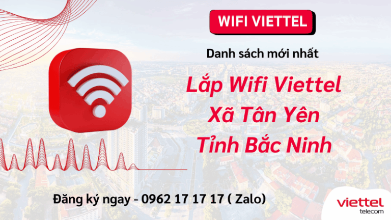 Lắp Wifi Viettel Xã Tân Yên Bắc Ninh