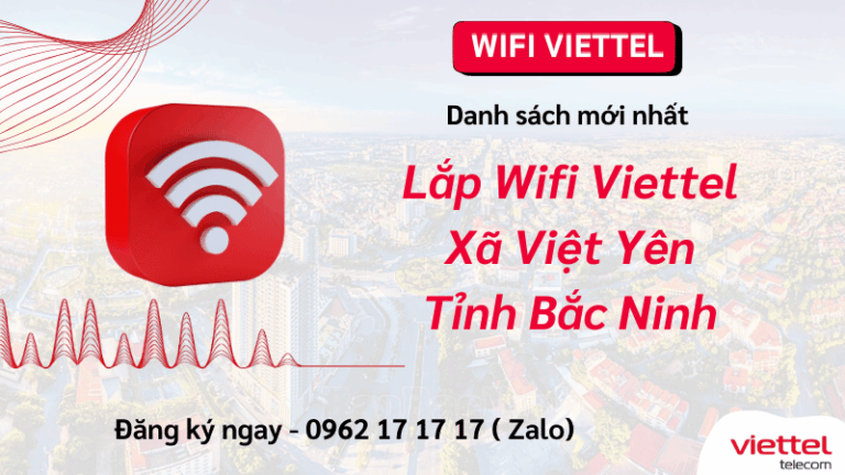 Lắp Wifi Viettel Xã Việt Yên Bắc Ninh