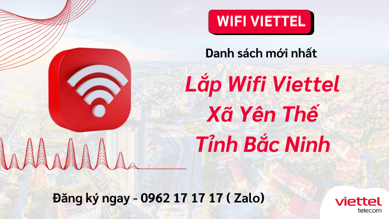 Lắp Wifi Viettel Xã Yên Thế Bắc Ninh