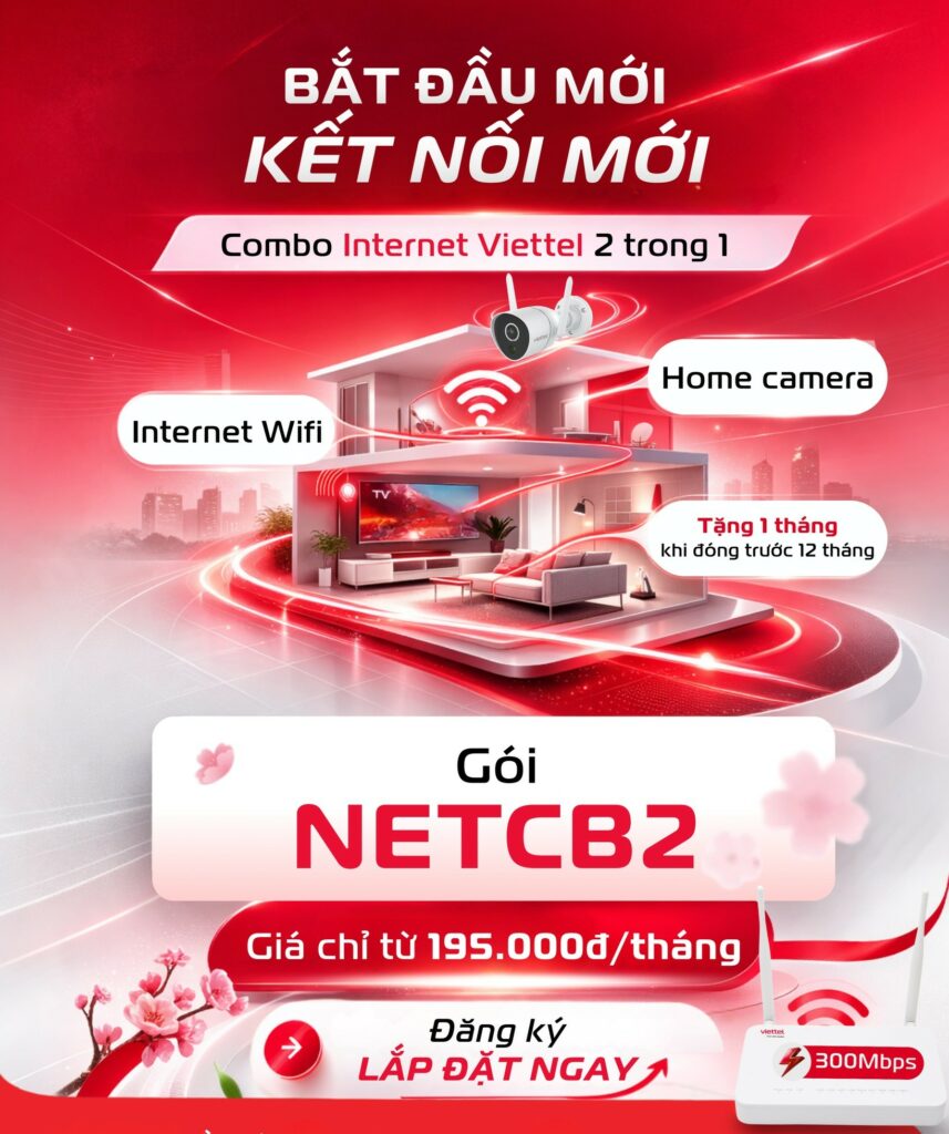 Gói NETCB2 Viettel – Internet 300Mbps + Camera Cloud Chỉ Từ 195K/Tháng