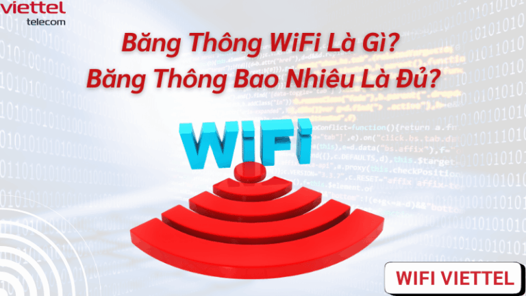 Băng Thông WiFi Là Gì? Băng Thông Bao Nhiêu Là Đủ