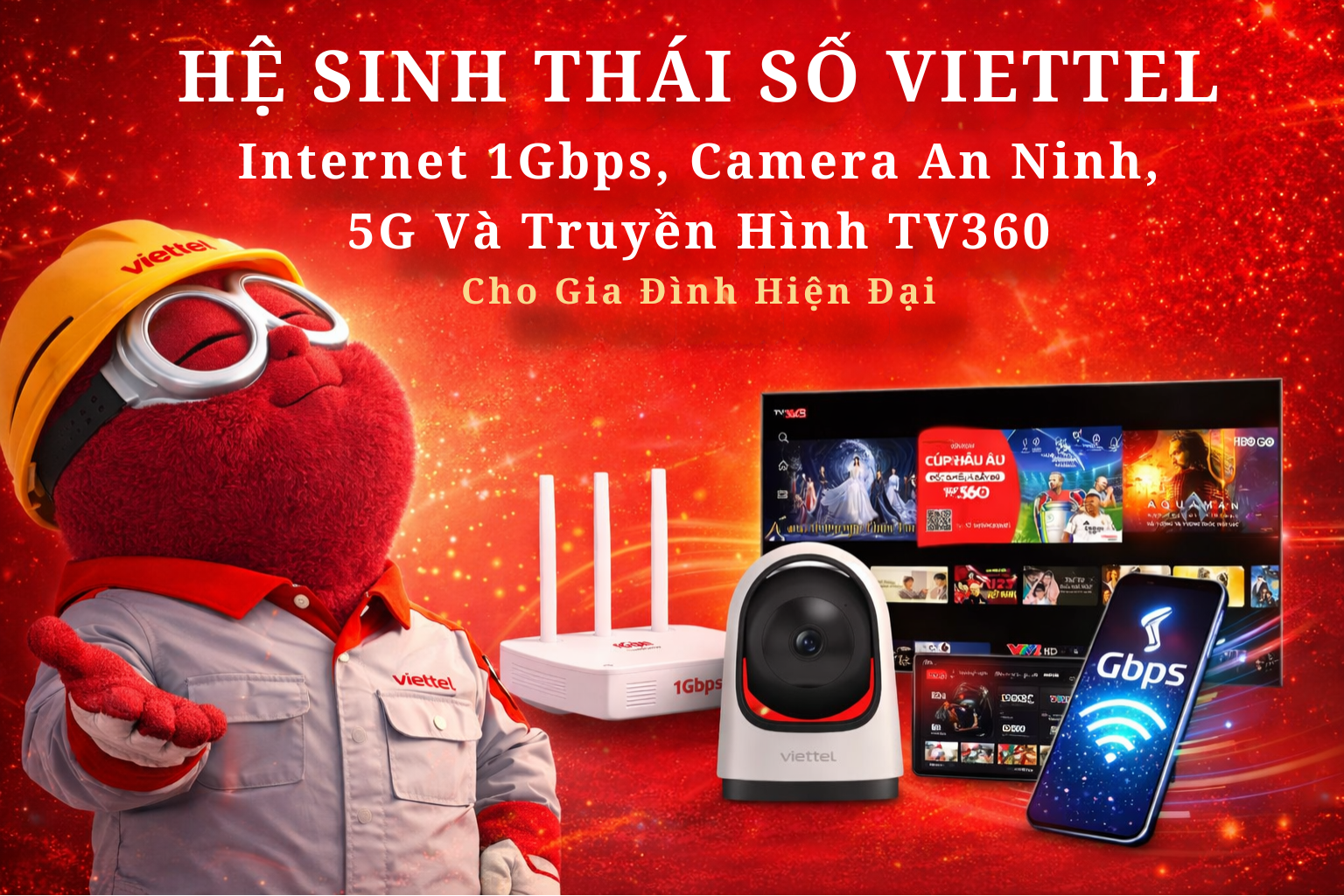 Hệ Sinh Thái Số Viettel: Internet 1Gbps, Camera An Ninh, 5G Và Truyền Hình TV360 Cho Gia Đình Hiện Đại