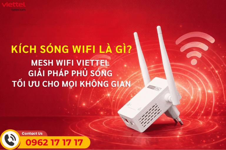 Kích Sóng WiFi Là Gì? Mesh WiFi Viettel