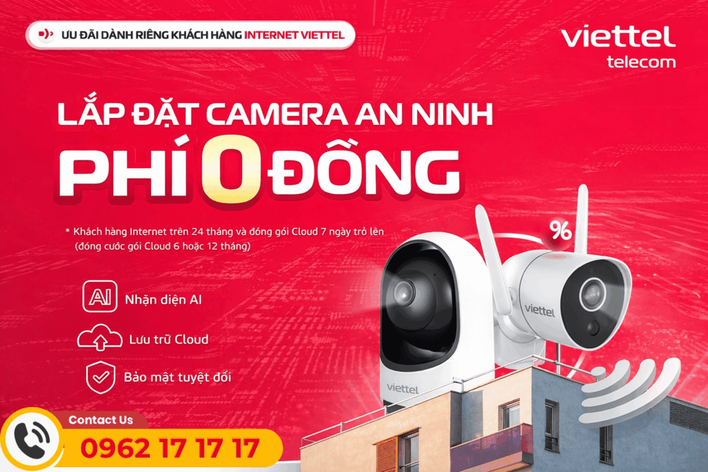 Khách Hàng Internet Viettel Nhận Camera An Ninh Miễn Phí: Cập Nhật Chính Sách Phí Lắp Đặt Mới Nhất