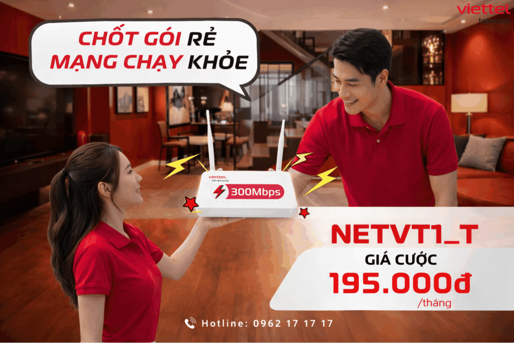 NETVT1_T Viettel TP.HCM: Gói Internet 300Mbps Giá Tốt, WiFi 6 Ổn Định Cho Gia Đình