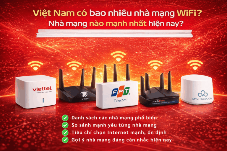 Việt Nam Có Bao Nhiêu Nhà Mạng WiFi?