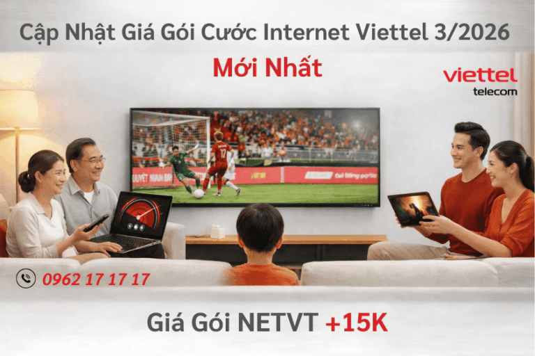 Cập Nhật Giá Gói Cước Internet Viettel Mới Nhất Tháng 3/2026